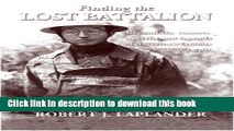 Download Finding the Lost Battalion: Beyond the Rumors, Myths and Legends of America s Famous WW1