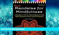Online eBook Neon Mandalas for Mindfulness Volume 3 Adult Coloring Book: 31 Mandalas to Color on a