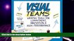 Big Deals  Visual Teams: Graphic Tools for Commitment, Innovation, and High Performance  Best