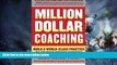 Big Deals  Million Dollar Coaching: Build a World-Class Practice by Helping Others Succeed (Issues