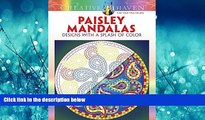 For you Creative Haven Paisley Mandalas: Designs with a Splash of Color (Adult Coloring)