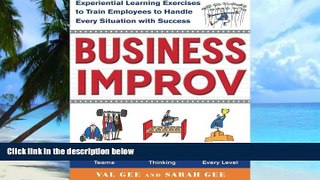 Big Deals  Business Improv: Experiential Learning Exercises to Train Employees to Handle Every