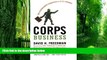 Big Deals  Corps Business: The 30 Management Principles of the U.S. Marines  Free Full Read Most