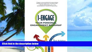 Big Deals  I-Engage: Your Personal Engagement Roadmap  Free Full Read Most Wanted