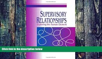 Big Deals  Supervisory Relationships: Exploring the Human Element (Supervision)  Free Full Read