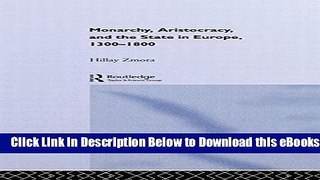 [Reads] Monarchy, Aristocracy and State in Europe 1300-1800 (Historical Connections) Online Ebook