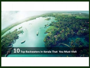 10 Top Backwaters In Kerala That You Must Visit
