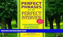 Big Deals  Perfect Phrases for the Perfect Interview: Hundreds of Ready-to-Use Phrases That