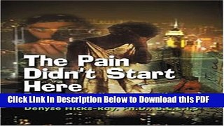 [Read] The Pain Didn t Start Here: Trauma, Violence and the African-American Community Free Books