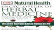 [Read] Encyclopedia of Herbal Medicine: The Definitive Home Reference Guide to 550 Key Herbs with