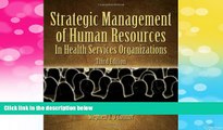 Must Have  Strategic Human Resources Management in Health Services Organizations  READ Ebook Full