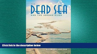 FREE DOWNLOAD  The Dead Sea and the Jordan River  BOOK ONLINE