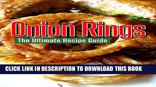 [PDF] Onion Rings: The Ultimate Recipe Guide Full Colection