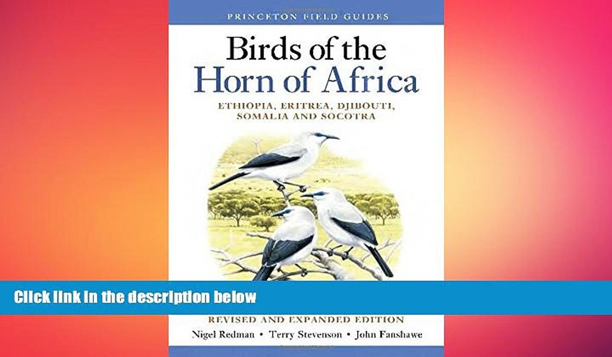 FREE PDF  Birds of the Horn of Africa: Ethiopia, Eritrea, Djibouti, Somalia, and Socotra