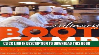 [PDF] Culinary Boot Camp: Five Days of Basic Training at The Culinary Institute of America Full