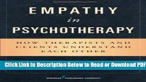 [Get] Empathy in Psychotherapy: How Therapists and Clients Understand Each Other Popular Online