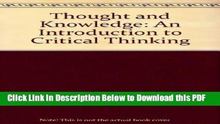 [Read] Thought and Knowledge: An Introduction to Critical Thinking Free Books