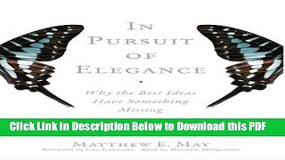 [PDF] In Pursuit of Elegance: Why the Best Ideas Have Something Missing (Library Edition) Popular