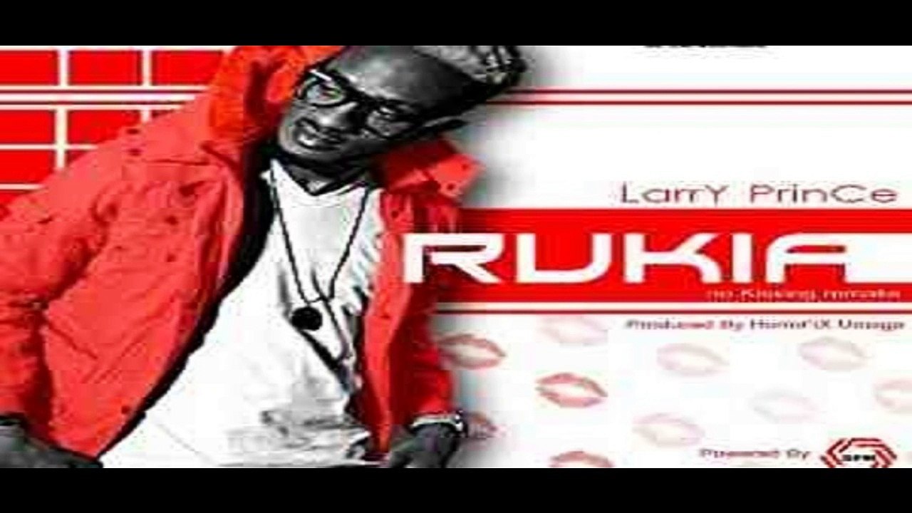 Larry Prince – Rukiya (No Kissing Refix) (NEW MUSIC 2016)