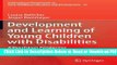 [Get] Development and Learning of Young Children with Disabilities: A Vygotskian Perspective