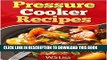 [PDF] Pressure Cooker Cookbook: Easy Pressure Cooker Recipes (Electric Pressure Cooker Cookbook,