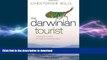 READ THE NEW BOOK The Darwinian Tourist: Viewing the World Through Evolutionary Eyes READ EBOOK