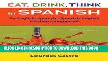 [PDF] Eat, Drink, Think in Spanish: A Food Lover s English-Spanish/Spanish-English Dictionary