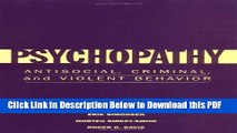 [Read] Psychopathy: Antisocial, Criminal, and Violent Behavior Full Online