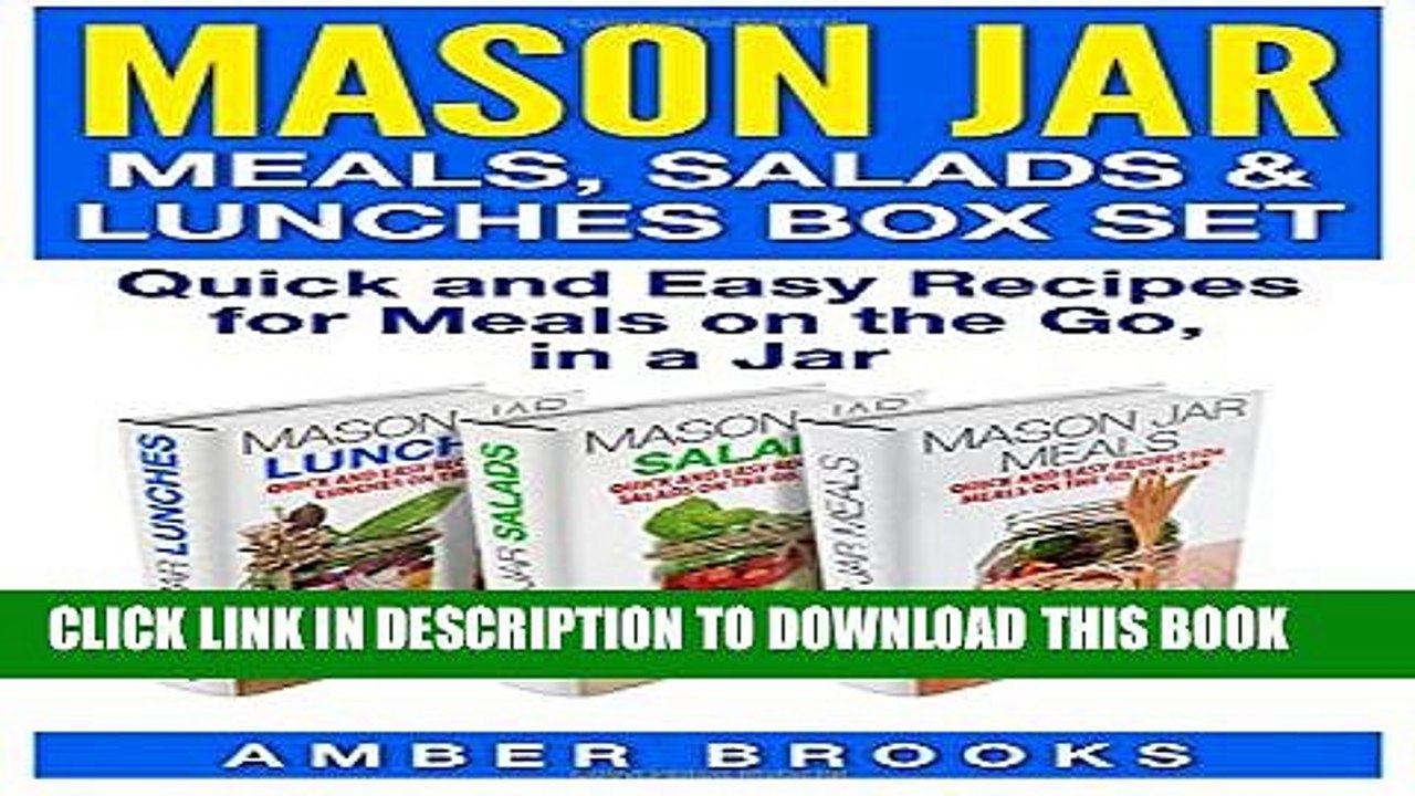 [PDF] Mason Jar Meals, Salads   Lunches Box Set: Quick and Easy Recipes for Meals on the Go, in a