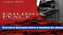 [Download] Failing Peace: Gaza and the Palestinian-Israeli Conflict Free Books