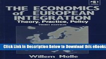 [Reads] The Economics of European Integration: Theory, Practice, Policy Free Books