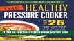 [PDF] The Healthy Pressure Cooker: Over 25 Low Calorie Instant Pot Recipes To Eat Wise And Drop A