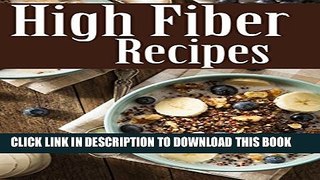 [PDF] High Fiber Recipes Full Online