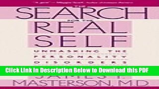 [Read] The Search for the Real Self: Unmasking the Personality Disorders of Our Age Popular Online