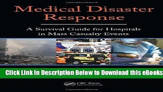 [Reads] Medical Disaster Response: A Survival Guide for Hospitals in Mass Casualty Events Free Books