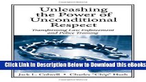 [Reads] Unleashing the Power of Unconditional Respect: Transforming Law Enforcement and Police