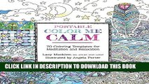 [Download] Portable Color Me Calm: 70 Coloring Templates for Meditation and Relaxation (A Zen