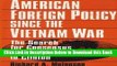 [Reads] American Foreign Policy Since the Vietnam War: The Search for Consensus from Nixon to