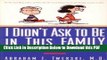 [Read] I Didn t Ask to Be in This Family: Sibling Relationships and How They Shape Adult Behavior