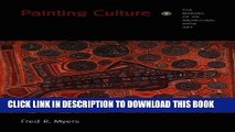 [PDF] Painting Culture: The Making of an Aboriginal High Art (Objects/Histories) Popular Online