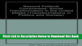 [Best] Beyond Political Correctness: Social Transformation in the United States (Transformations