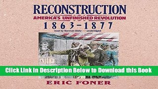 [Best] Reconstruction: America s Unfinished Revolution, 1863 - 1877 Free Books