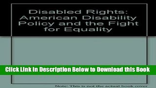 [Download] Disabled Rights: American Disability Policy and the Fight for Equality Online Books