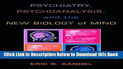 [Reads] Psychiatry, Psychoanalysis, and the New Biology of Mind Online Ebook