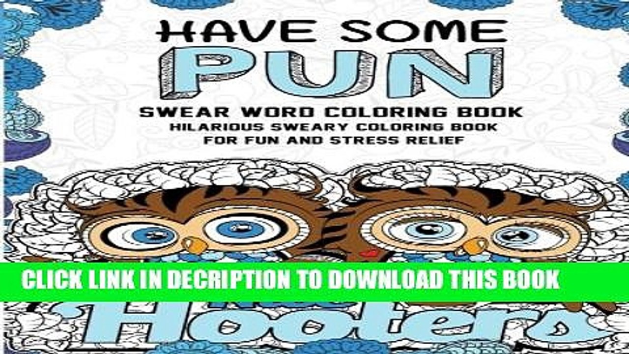 [PDF] Swear Word Coloring Book: Have Some Pun: Hilarious Sweary Coloring Book For Fun and Stress