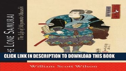 [PDF] The Lone Samurai: The Life of Miyamoto Musashi Full Online