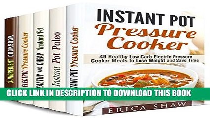 [PDF] Instant Pot Box Set (5 in 1): Over 200 Instant Pot Paleo, Electric, 3-Ingredient Pressure