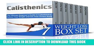 [PDF] Weight Loss Box Set: Delicious Recipes and Amazing Calisthenics Exercises to Lose Your