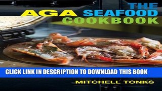 [PDF] The Aga Seafood Cookbook Full Online
