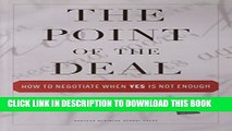 Collection Book The Point of the Deal: How to Negotiate When  Yes  Is Not Enough